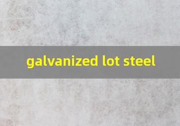  galvanized lot steel